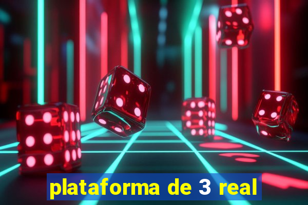 plataforma de 3 real